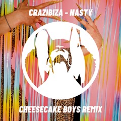 Nasty (Cheesecake Boys Club Mix)