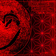 UNSATISFIED SAVORINGS