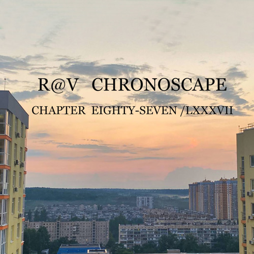 ChronoScape Chapter Eighty-Seven LXXXVII