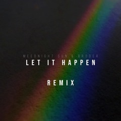 Tame Impala - Let It Happen (Meednight Sun & BRØDER Remix) | [FREE DL = BUY BUTTON]