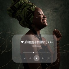Afrobeats And Chill Part 3