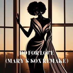 Do For Love (Mary's Son  Remake)