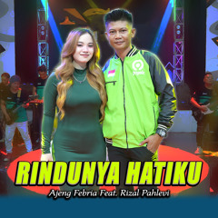 Rindunya Hatiku (feat. Rizal Pahlevi)