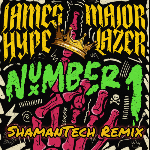 James Hype X Major Lazer - Number 1 (ShamanTech - Radio Edit Remix) #Hiibizaremixed