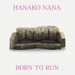 하나코 나나(Hanako nana) born to run 봉누도 official