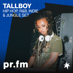 The TALLBOY Mix ( HIP HOP, R&B, INDIE, & JUNGLE ) | PR.FM