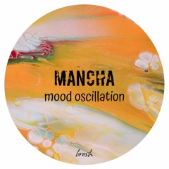 Mancha - Mood Oscillation