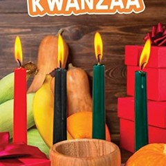 [Read] EPUB KINDLE PDF EBOOK Kwanzaa (Traditions & Celebrations) (Traditions & Celebr