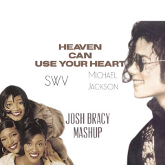 SWV & Michael Jackson- Heaven Can Use Your Heart (Mashup)