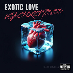 EXOTIC LOVE (Prod.eazy)