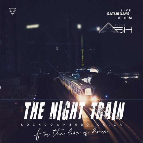 ThatAsh - Night Train Live Mix 24 - 04 - 2021