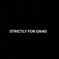 Strictly For Gang(S.F.G.)