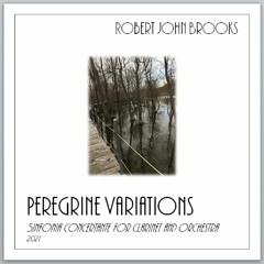 Peregrine Variations, Sinfonia Concertante for Bb Clarinet and Orchestra