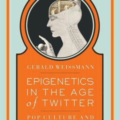 PDF  Epigenetics in the Age of Twitter: Pop Culture and Modern Science