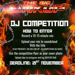 AYJAY PRESENTS: THE BIG LINK UP - DJ COMPETITION FLIPZ