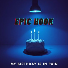 My birthday is in pain