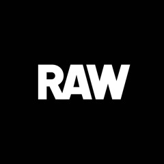#Raw Sessions
