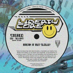 BREAK IT BUT SLOWLY 130-160 BPM (DJ  SET 001)