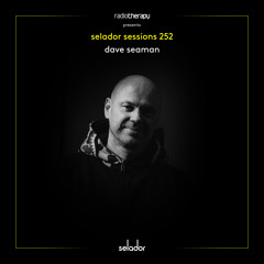 Selador Sessions 252 | Dave Seaman's Radio Therapy