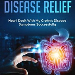 ACCESS EPUB KINDLE PDF EBOOK NATURAL CROHNS DISEASE RELIEF by  Gregg Arnold 💔