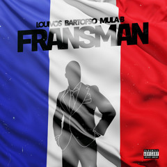 Fransman (feat. Bartofso & Mula B)