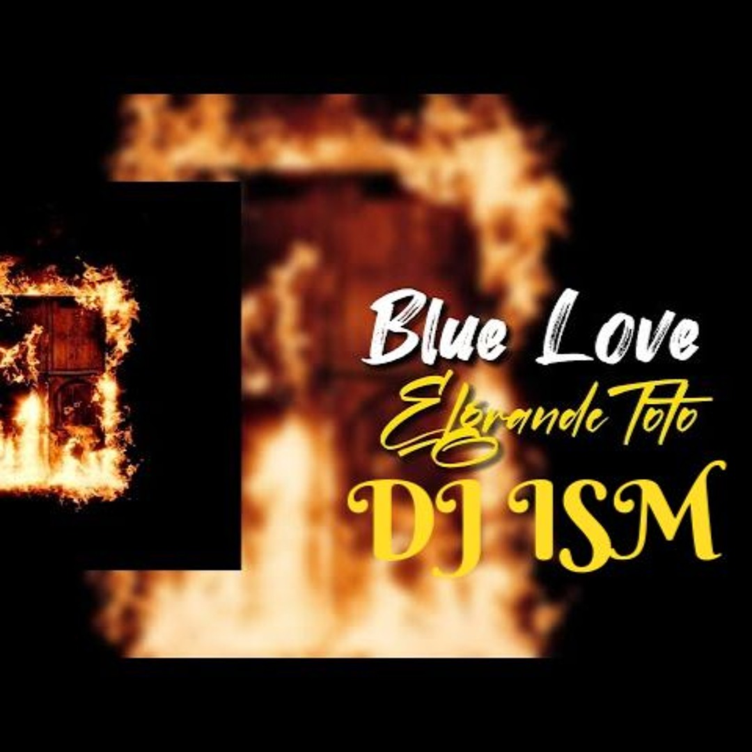 Stream ElGrandeToTo - Blue Love - DJ ISM by DJ ISM | Listen online
