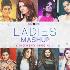 The Ladies Mashup - DJ Mcore | Full link in description
