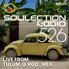 Soulection Radio Show #526 (Live from Tulum, Q. Roo., Mexico)
