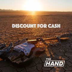 The Hand - Discount For Cash