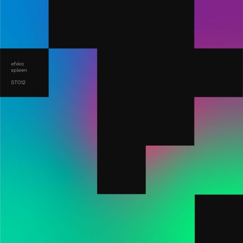 Efxka - Spleen EP *SNIPPETS* (ST012) OUT NOW