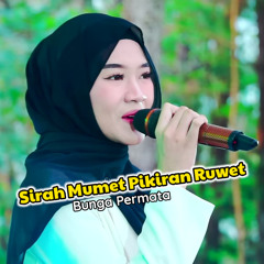 Sirah Mumet Pikiran Ruwet