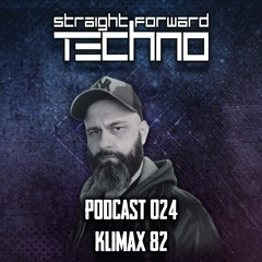 Klimax 82 - Straightforward Techno Podcast 024