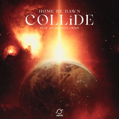 Home By Dawn - Collide (feat. Livingston Crain)