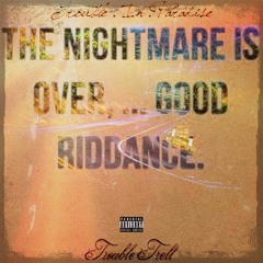 Trouble Trell - Good Riddance (Bone)