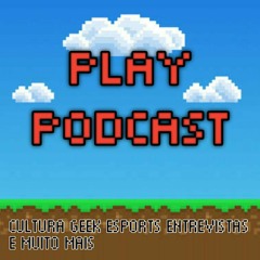 Play Podcast #1: Esports - LBFF, CBLOL e Novo jogo