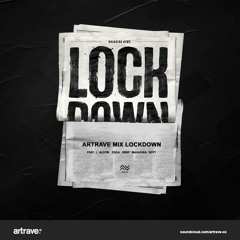 Artrave Mix Lockdown by Erga