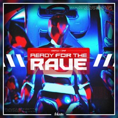 I.GOT.U & DNF - Ready For The Rave