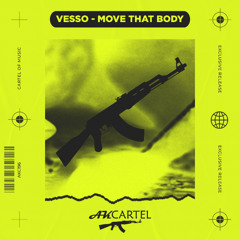 VESSO - Move That Body (Original Mix) [AK CARTEL]