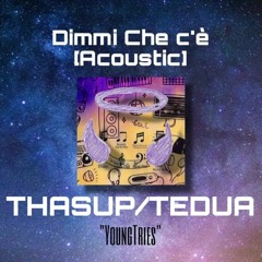 "Dimmi che c'è Acoustic" Thasup/Tedua🪐💜 [Prod.YoungTries] P.HotMelody