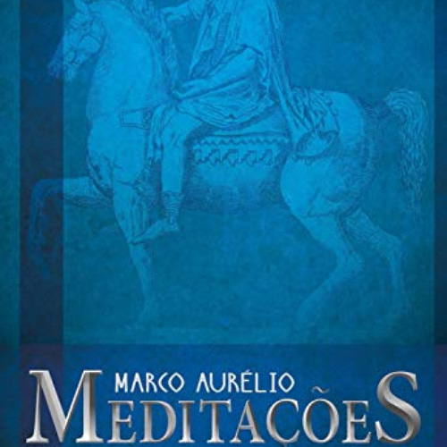 [Get] EBOOK 📒 Meditações (Clássicos da literatura mundial) (Portuguese Edition) by