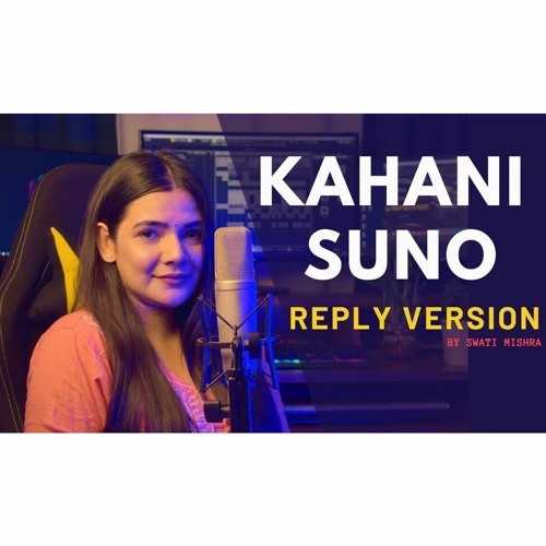 Kahani Suno 2.0 || Reply Version || Lyrics - Swati Mishra