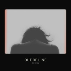 Chiiron - Out Of Line