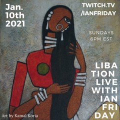 Libation Live with Ian Friday  1-10-21