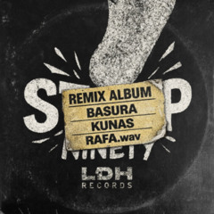 NINETY - STOMP EP ft. BASURA, KUNAS & RAFA.wav [LDHR001]