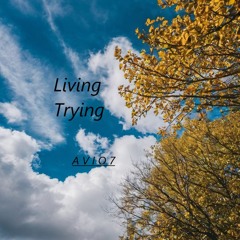 A V I O 7 - Living & Trying