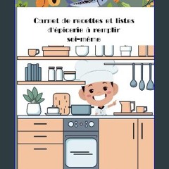 Ebook PDF  🌟 Carnet de recettes et listes d'épicerie à remplir soi-même. (French Edition) Read onl