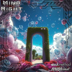 Mind Right - MIDIcinal x Soul.Method