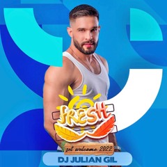 Set Fresh Welcome 2022 - Dj Julian Gil