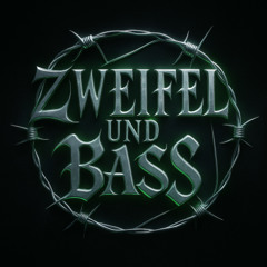 Zweifel und Bass