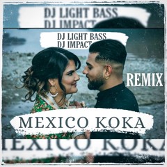 DBI Remix - Mexico Koka - DJ Light Bass | Karan Aujla